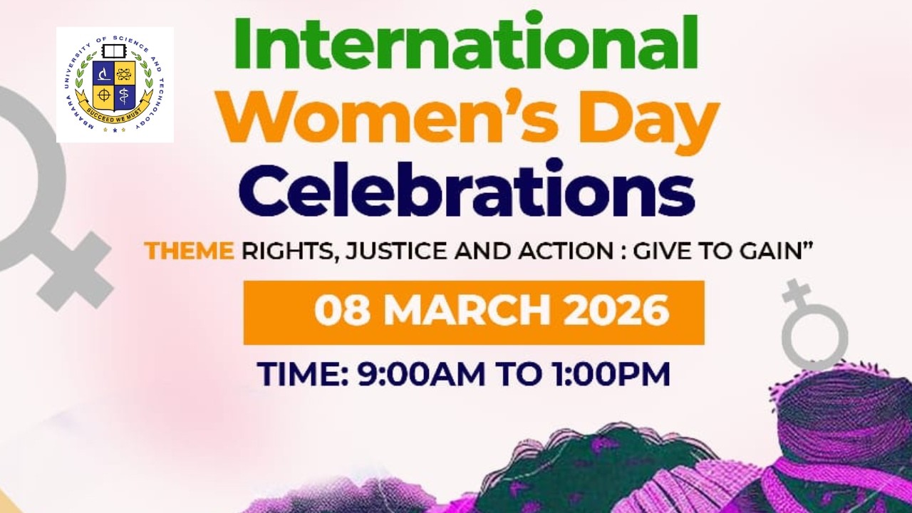 INTERNATIONAL WOMEN'S DAY CELEBRATIONS MBARARA UNIVERSITY OF SCIENCE & TECHNOLOGY