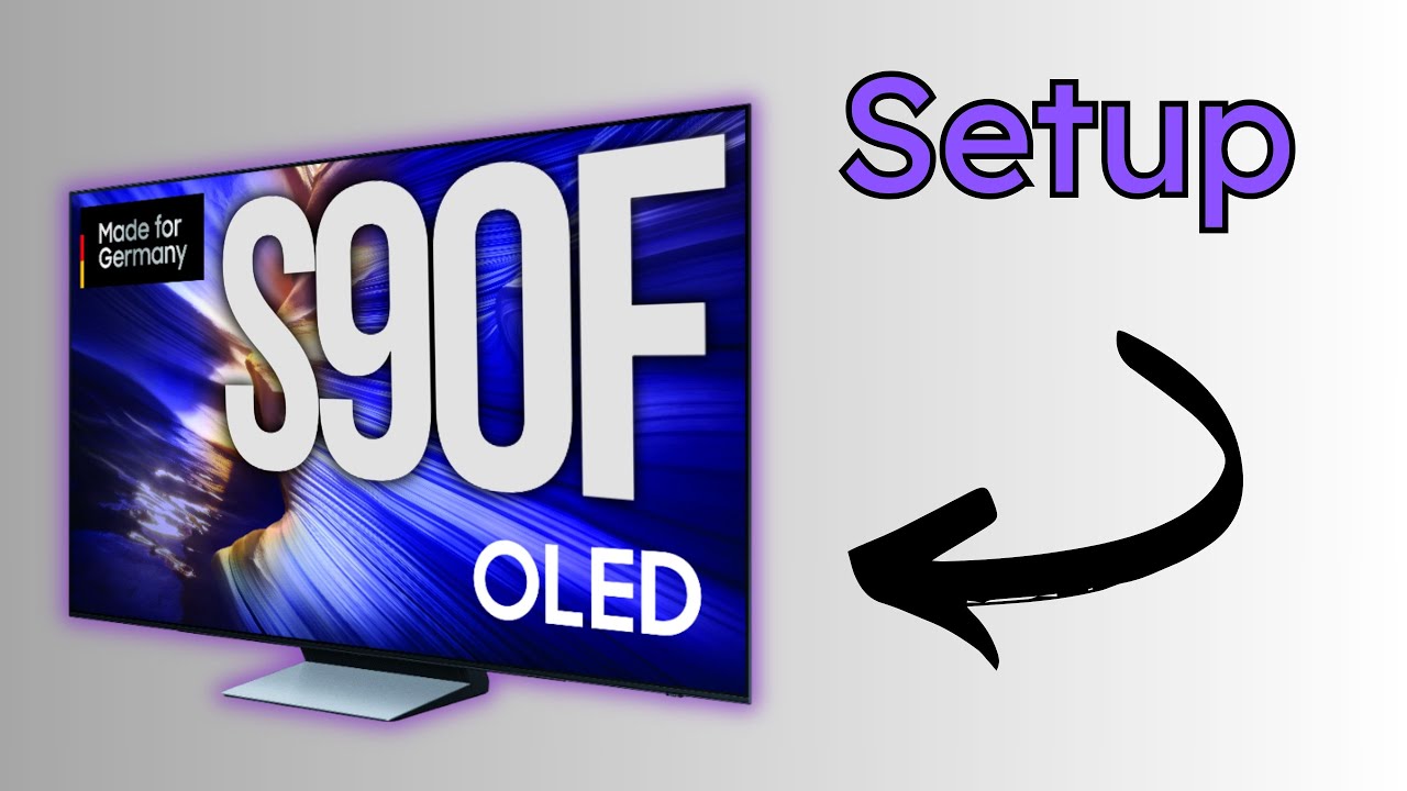Samsung S90F (2025) OLED TV Setup + Checklist