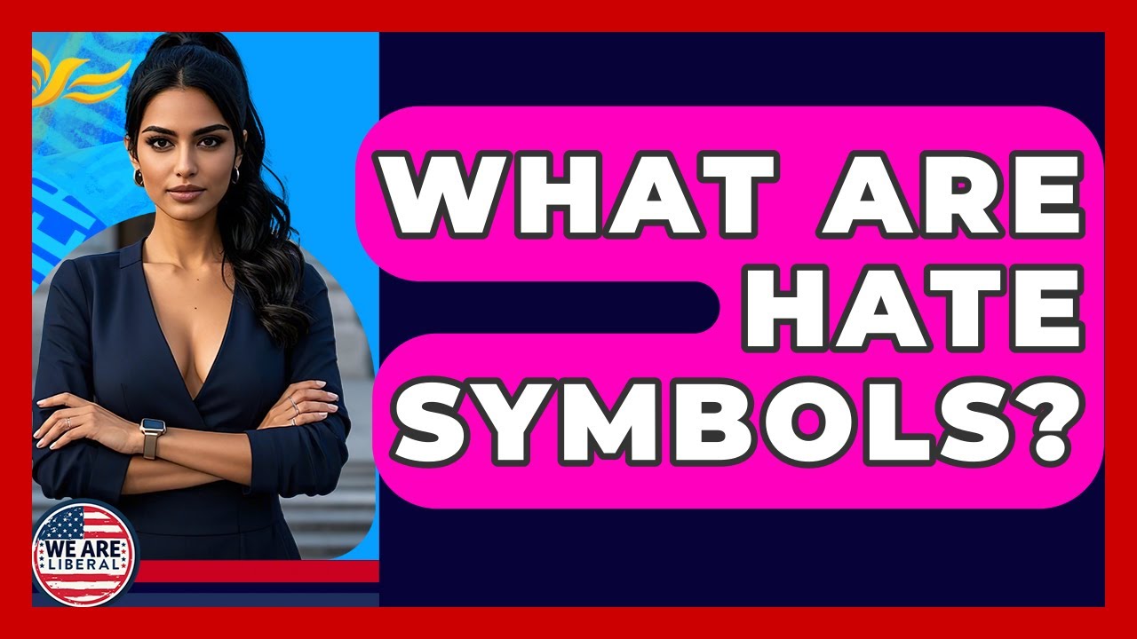 What Are Hate Symbols? - We Are Liberal