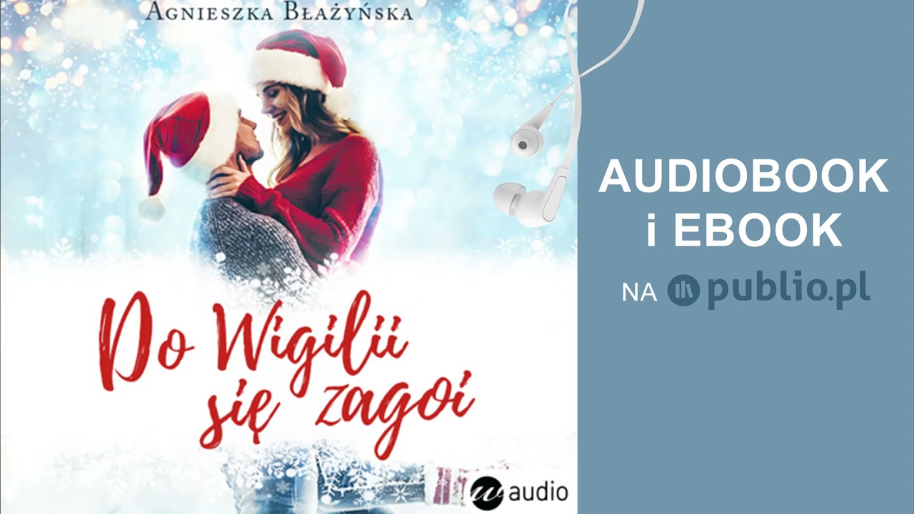 Do Wigilii się zagoi. Agnieszka Błażyńska. Audiobook PL