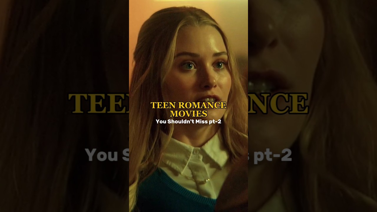 💖 Teen Romance Movies You Shouldn't Miss! pt-2 🎬✨