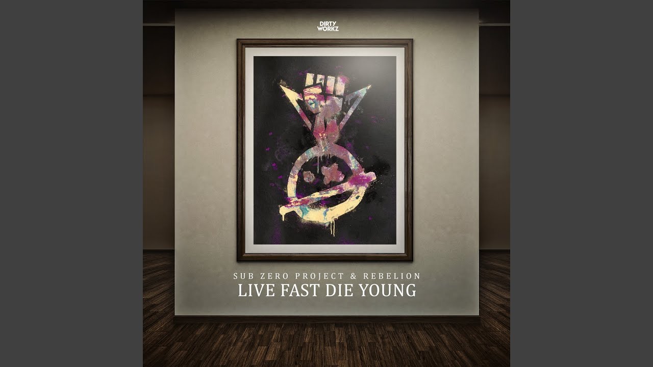 Live Fast Die Young