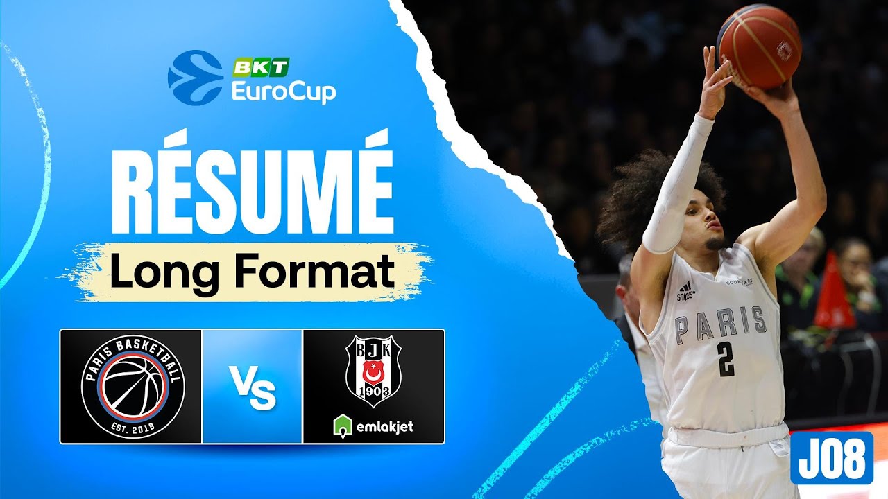 Paris vs Besiktas- Résumé Long Format - EuroCup J08
