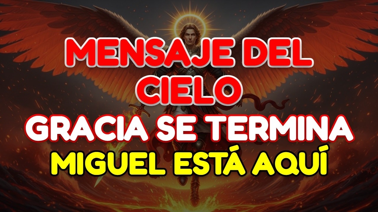 🙏 MENSAJE PROFÉTICO: EL ARCÁNGEL MIGUEL LLORA Y TU VENTANA DE GRACIA SE TERMINA PRONTO