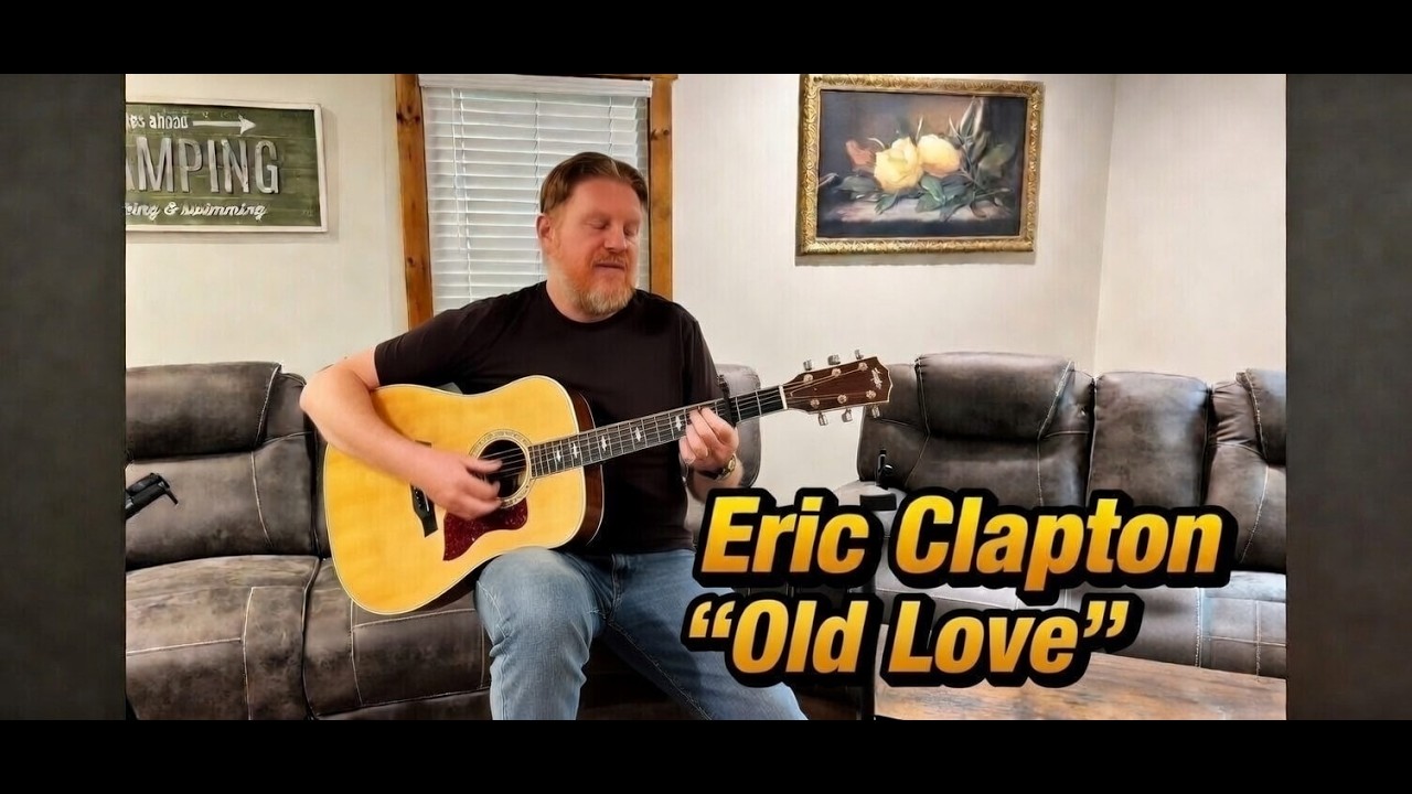 Eric Clapton - “Old Love”