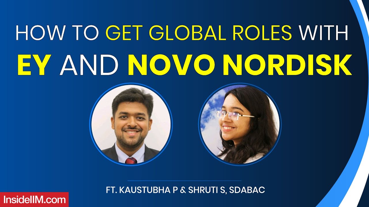 How We Got Global Roles With EY(Consulting) & Novo Nordisk(Pharma), Ft. Kaustubha & Shruthi, SDABAC