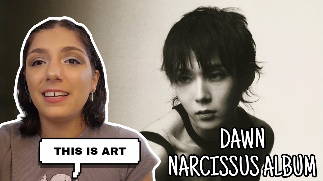 DAWN 'NARCISSUS' ALBUM | REACTION