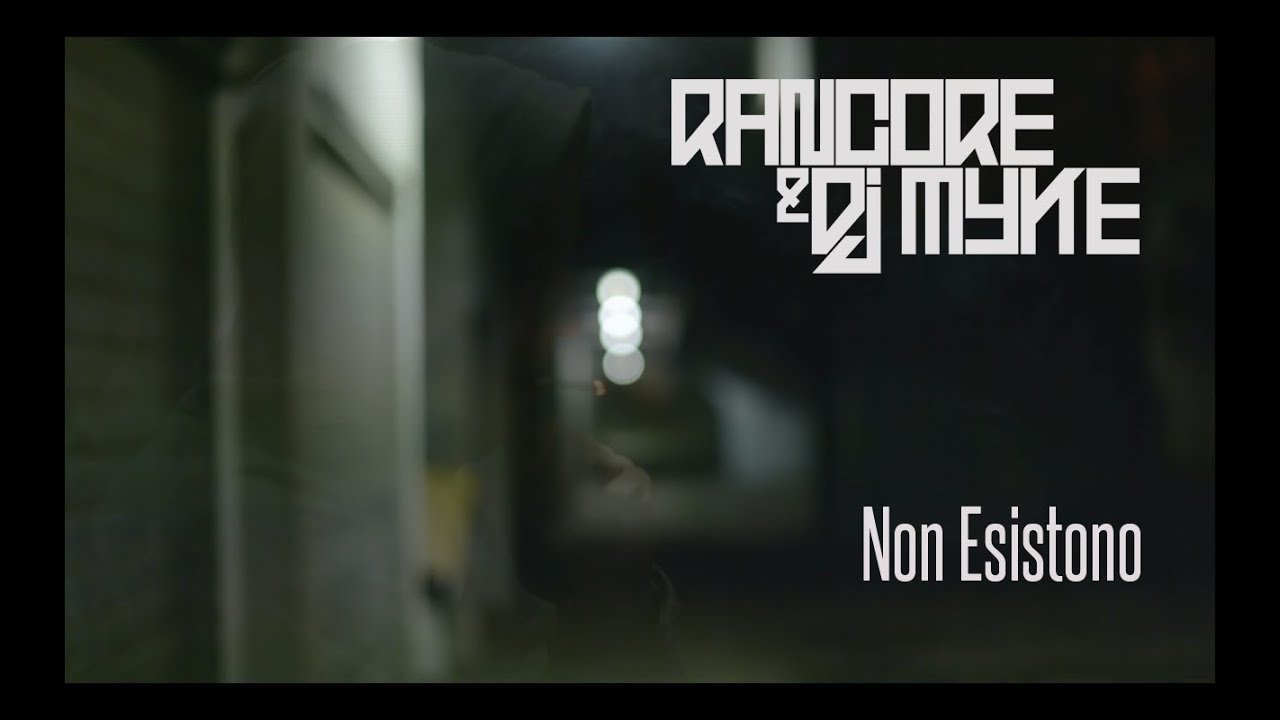 RANCORE & DJ MYKE NON ESISTONO [Street Video]