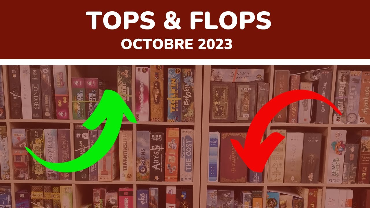 Mes Tops et Flops en jeux de société d'octobre 2023
