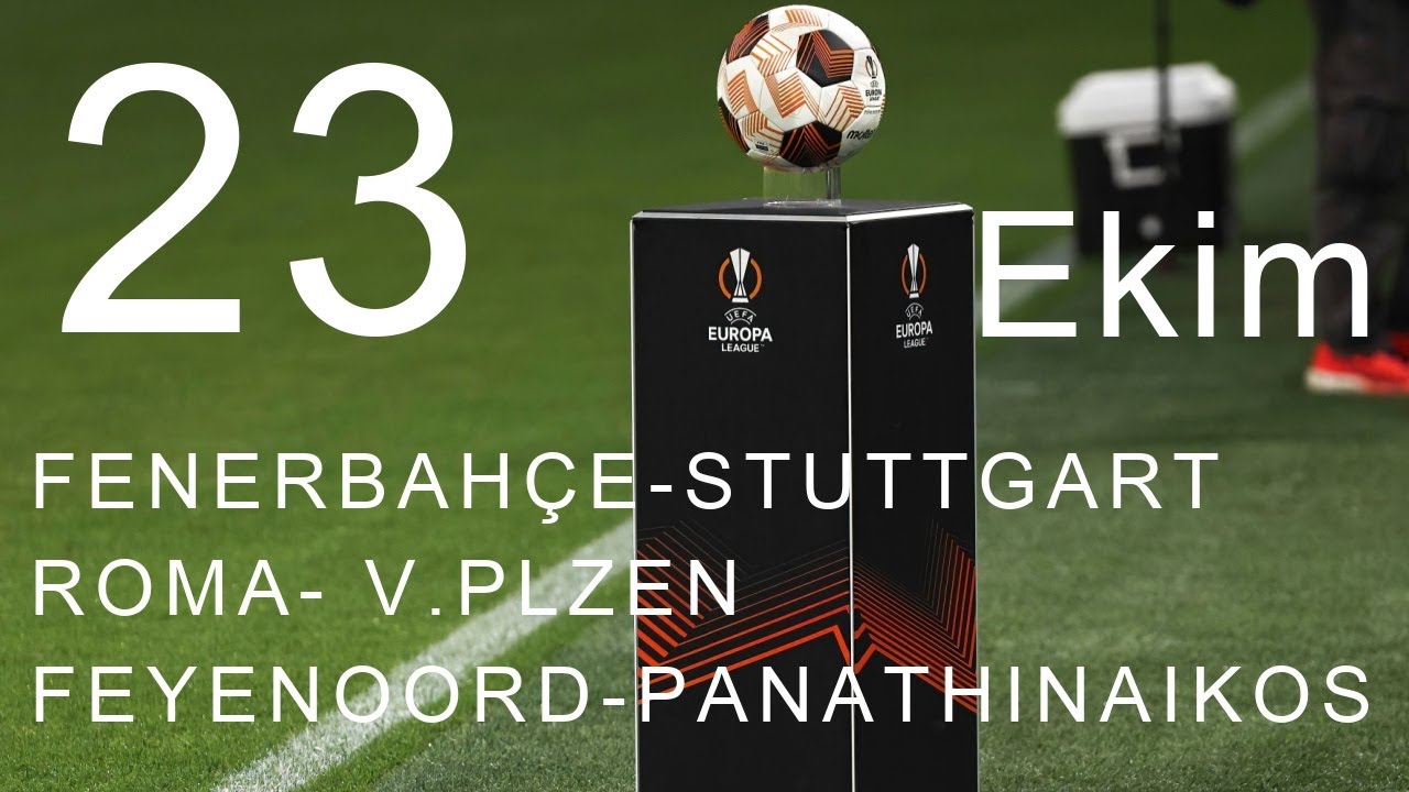 23 Ekim 2025 Avrupa Ligi İddaa Tahminleri Fenerbah&ccedil;e-Stuttgart, Roma-V.Plzen, Freiburg-Utrecht