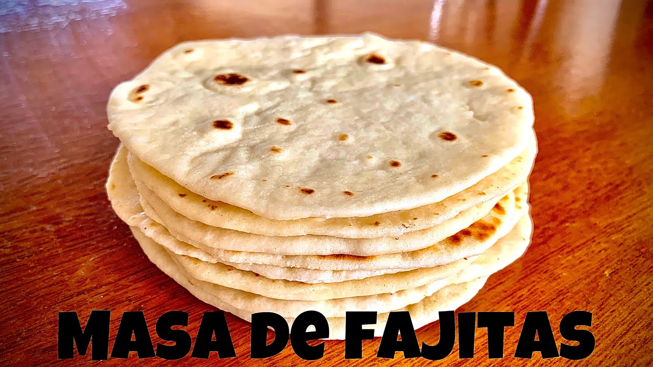 MASA PARA TACOS- fácil- MASA PARA FAJITAS