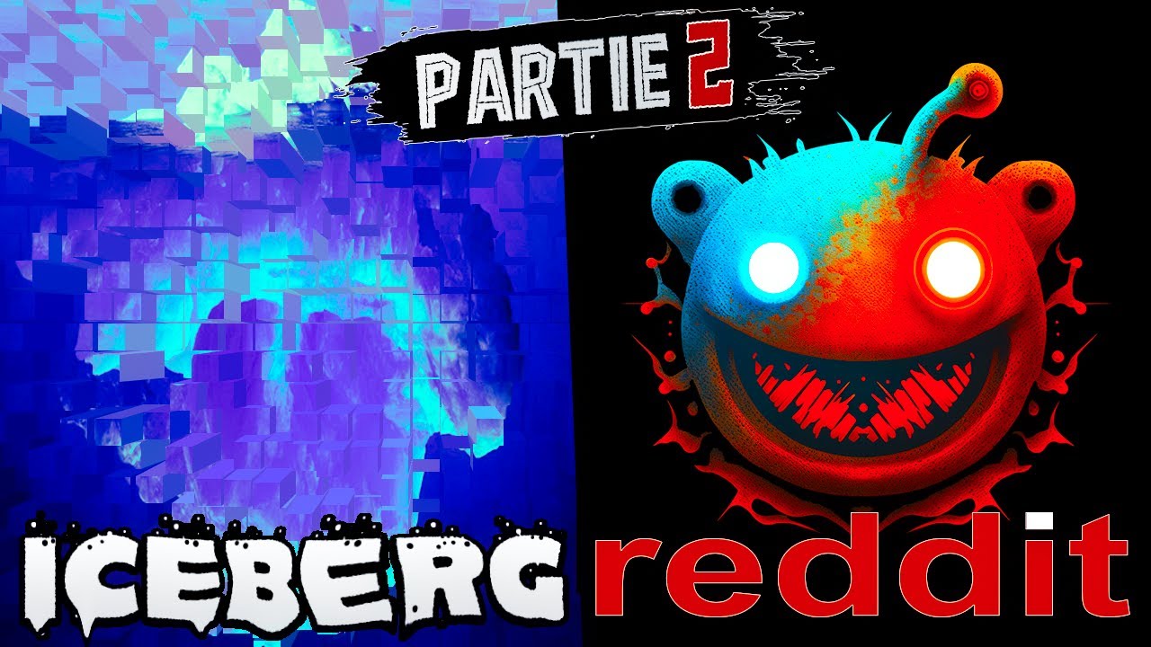 L'ICEBERG des POSTS REDDIT les plus &Eacute;TRANGES et TERRIFIANTS - Partie 2