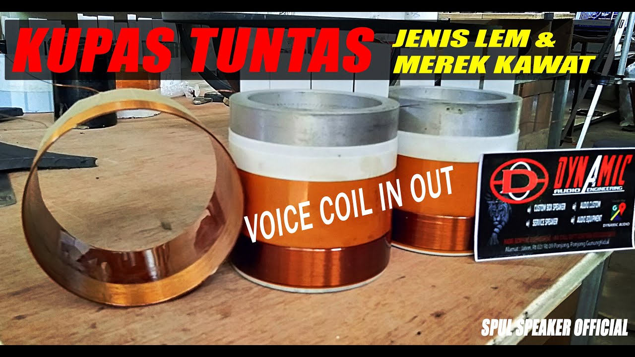 INTIP PEMBUATAN VOICE COIL IN OUT KELAS BALAP ALA DYNAMIC AUDIO