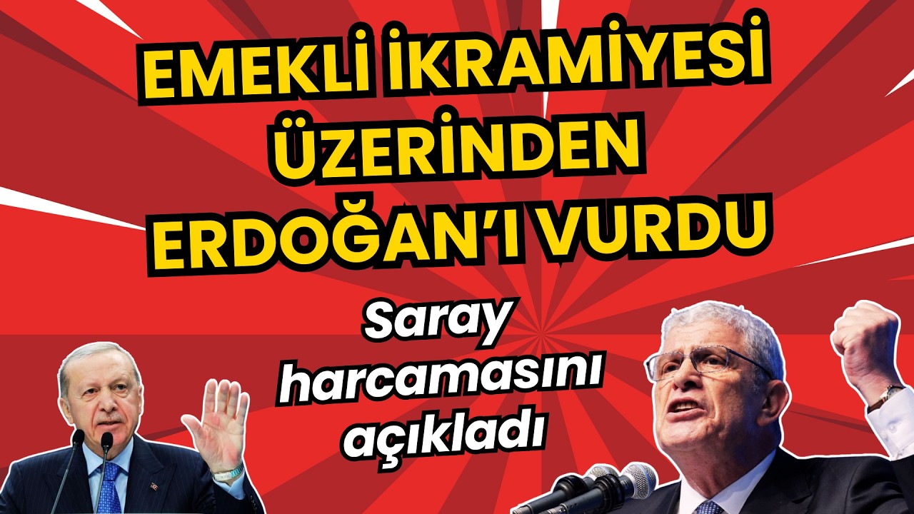Dervişoğlu emekli ikramiyesi üzerinden Erdoğan’ı vurdu: Saray harcamasını açıkladı