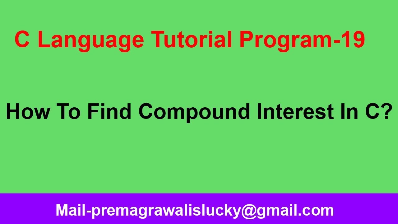 C Programming Tutorial | Program-19|Compound Interest