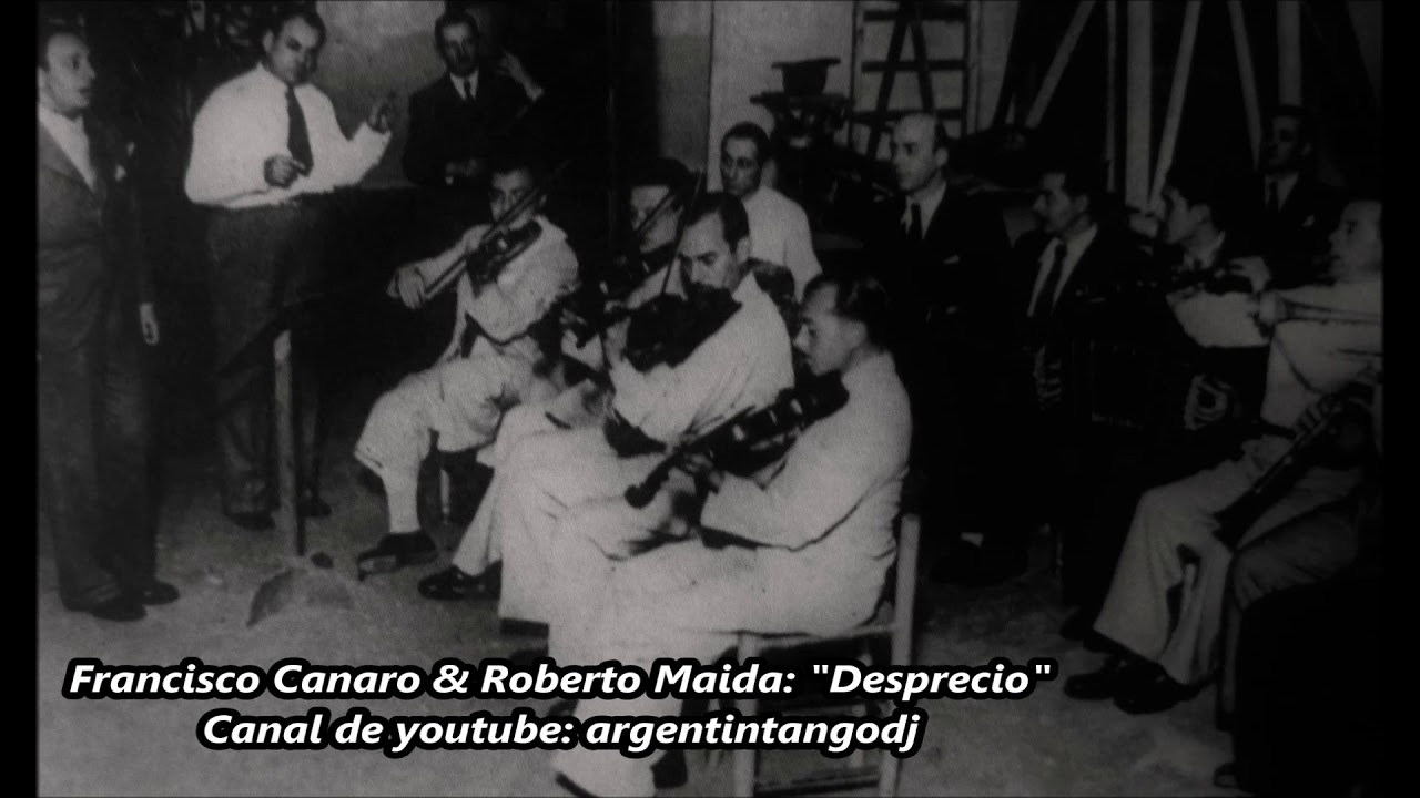 Francisco Canaro - Roberto Maida - Desprecio - Tango
