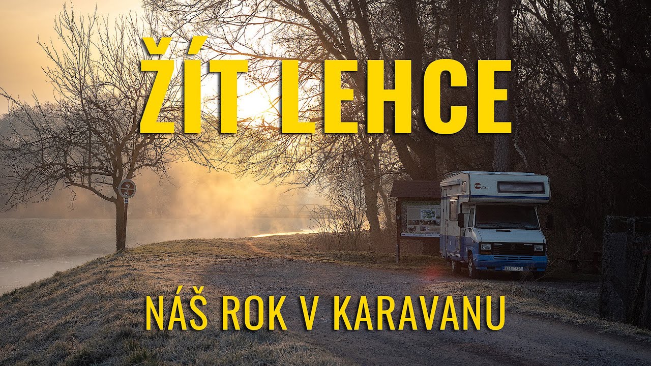 #1 Žili jsme rok v karavanu
