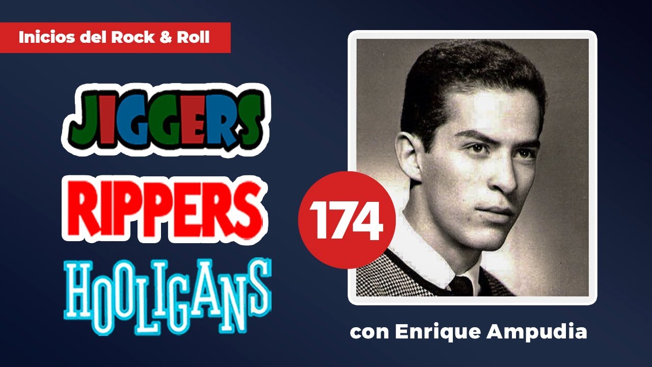 LOS HOOLIGANS, LOS RIPPERS, LOS JIGGERS con ENRIQUE AMPUDIA - BUSCANDO EL ROCK MEXICANO