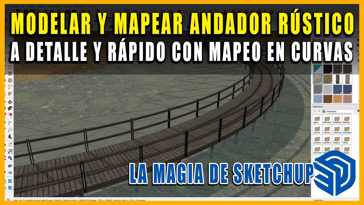 MODELAR PUENTE ANDADOR RÚSTICO A DETALLE CON CURVAS EN SKETCHUP