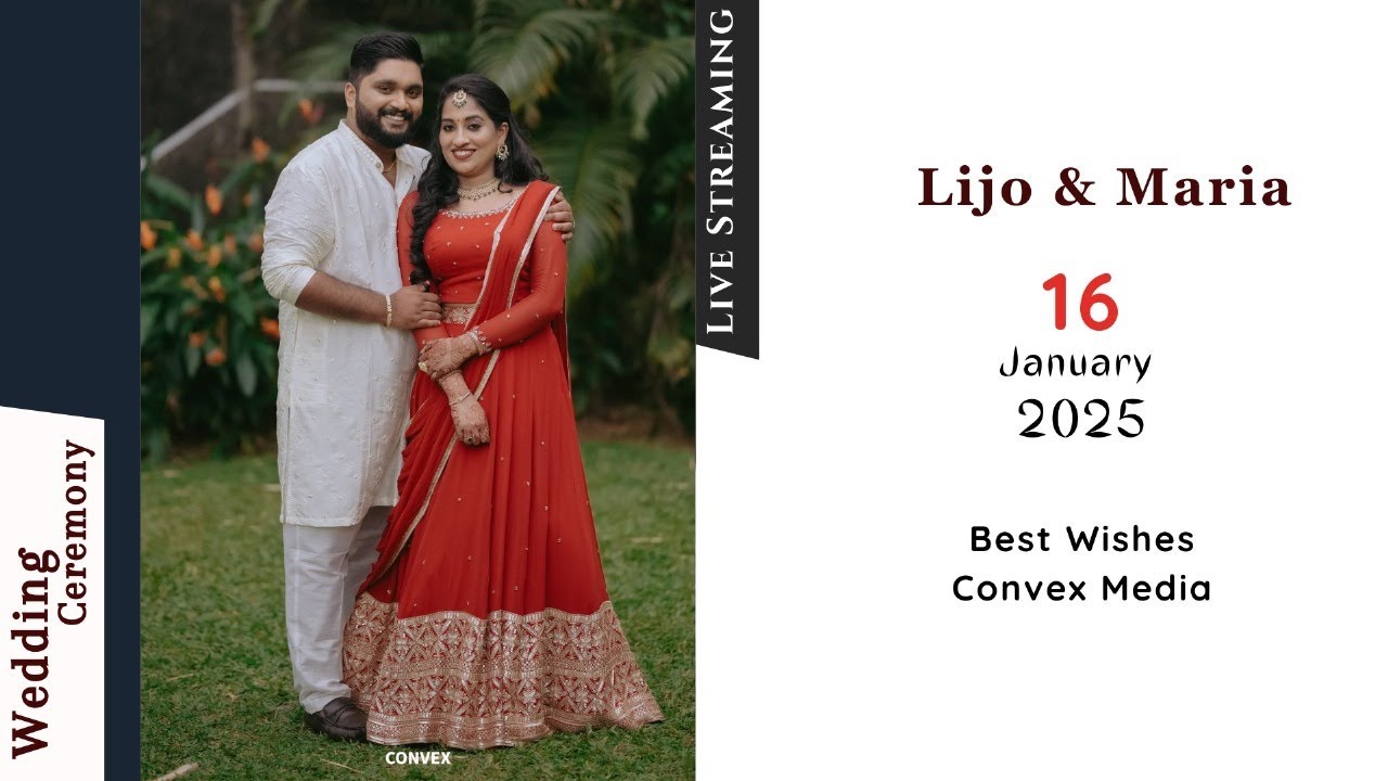 Wedding Ceremony | Lijo & Maria | 16.01.2025 | 9.45 AM | Thursday | Convex Media