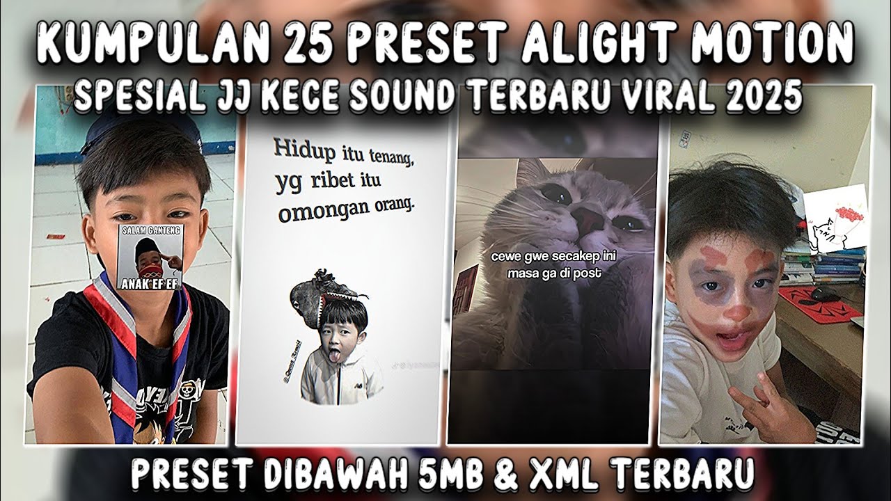 KUMPULAN 25 PRESET ALIGHT MOTION KECE TERBARU TREND JJ VIRAL TIKTOK DI BAWAH 5MB