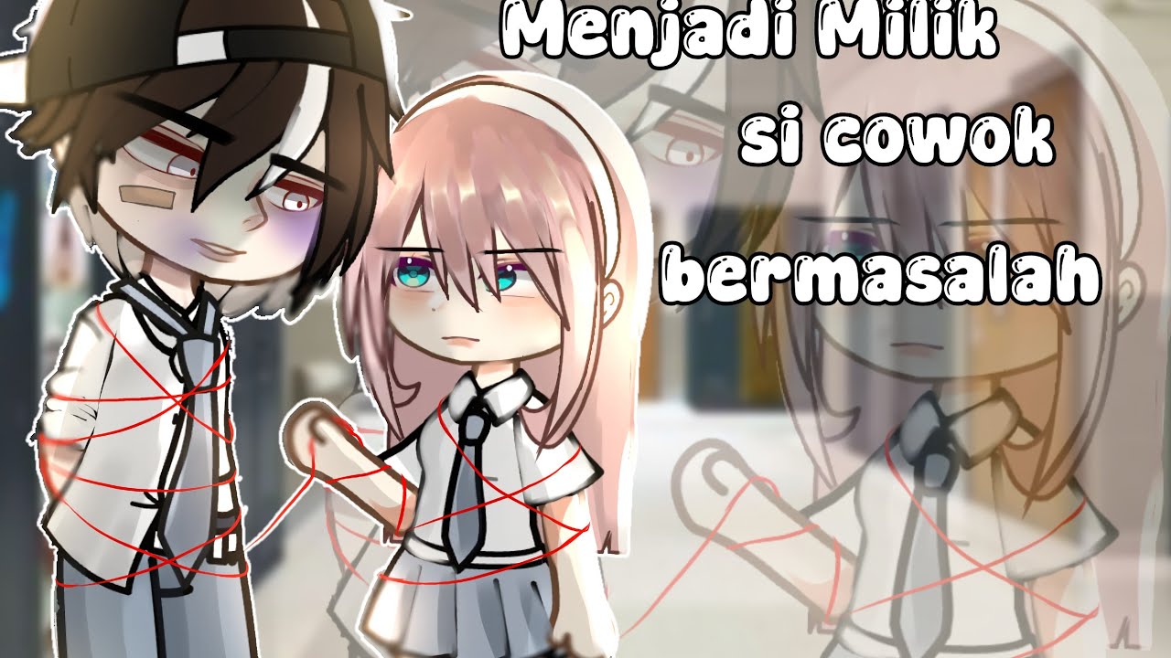 FULL MOVIE ❗⊰⁠⊹ฺ Menjadi milik si cowok bermasalah⊰⁠⊹ฺ gacha club Indonesia//gcmm Indonesia