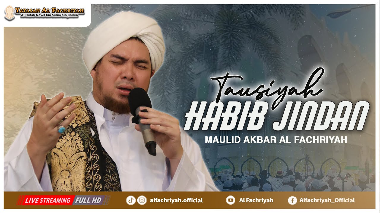 Tausiyah Habib Jindan | MAULID AKBAR AL FACHRIYAH