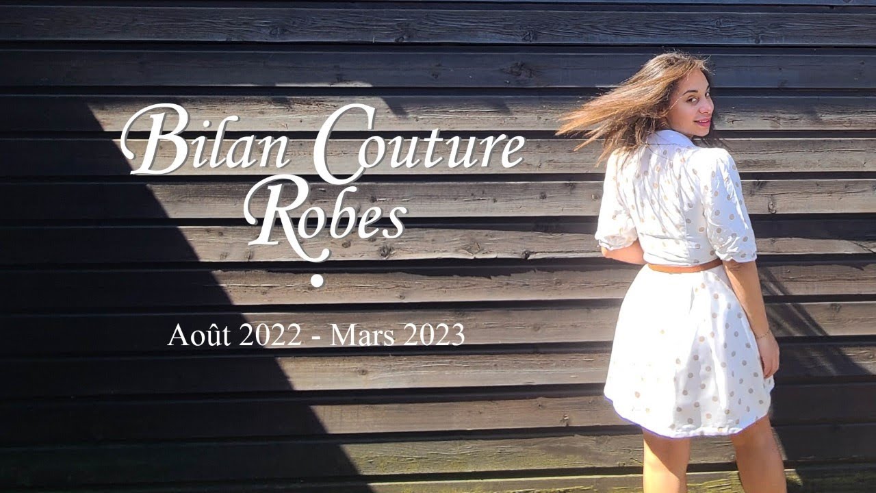 Bilan Couture N°1 : Robes cousu depuis Août 2022