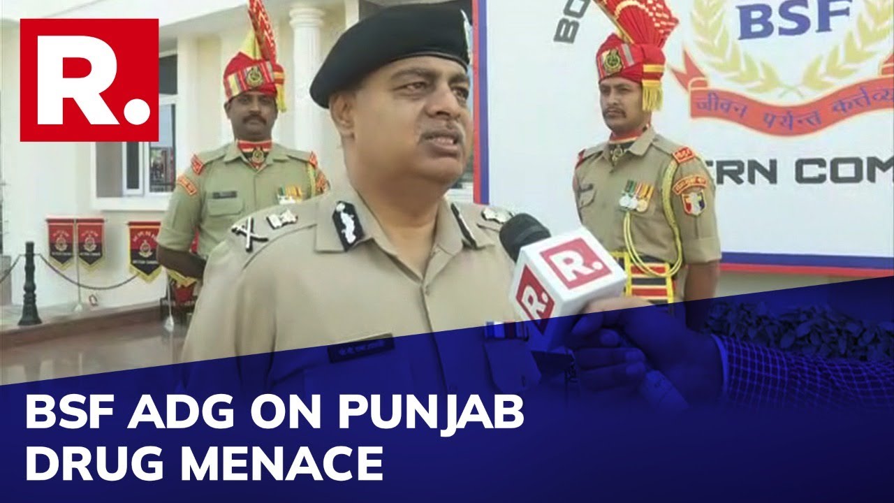 BSF ADG Speaks to Republic On Drugs Issue In Punjab & How Forces Have Tackled The Situation
