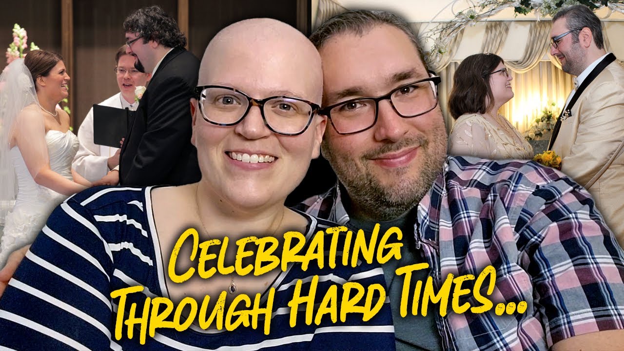 Celebrating Through Hard Times: Cancer, Marriage & The Future