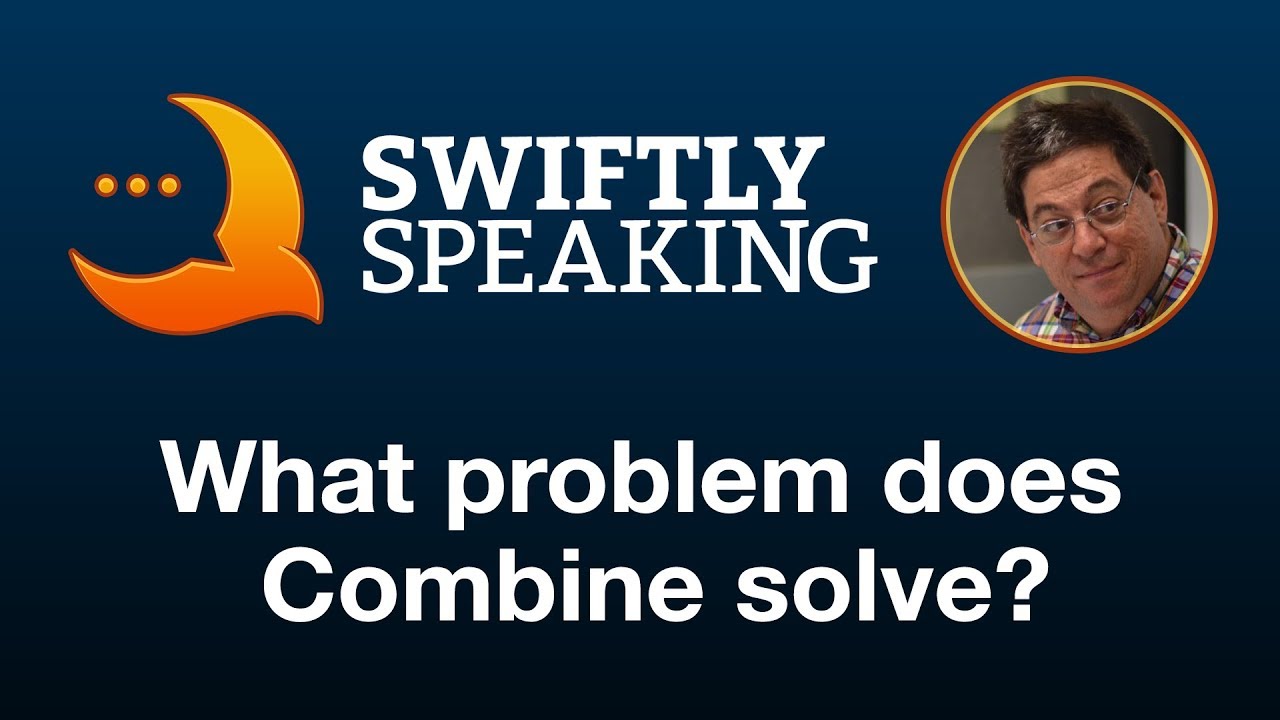 Какую проблему решает Combine? – Дэниел Стейнберг в книге Swiftly Speaking
