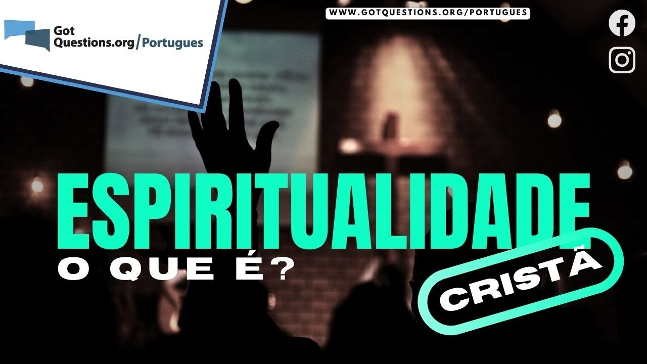 O que &eacute; espiritualidade Crist&atilde;?