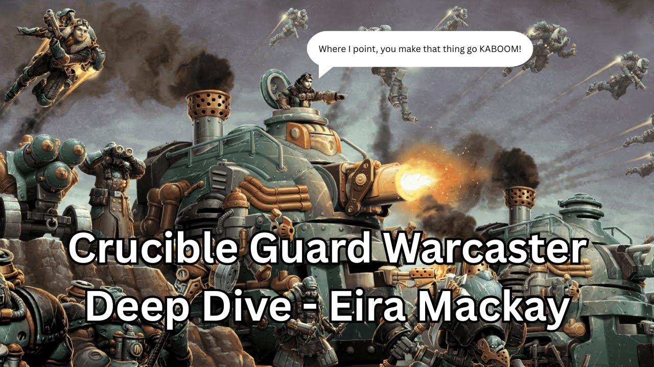 Warmachine Crucible Guard Captain Eira Mackay Warcaster Deep Dive