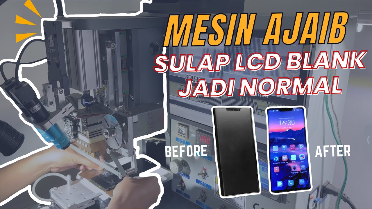 SERVICE LCD BLANK JADI NORMAL PAKE MESIN AJAIB INI II Bonding Flexible LCD HUWEI MATE 30 PRO