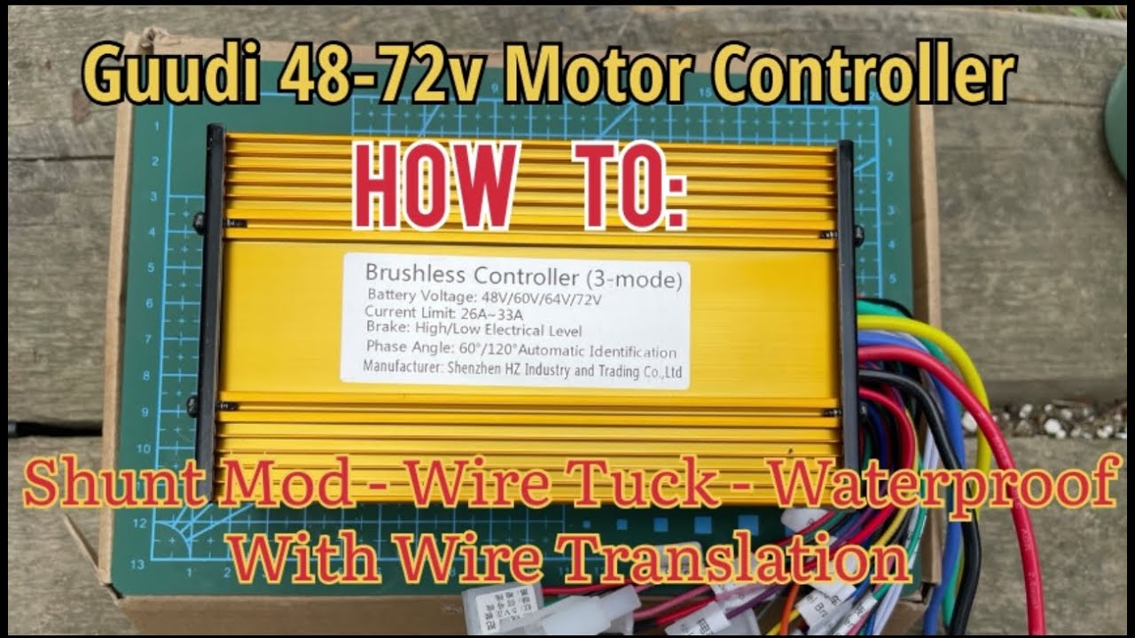 GUUDI 48-72v  Motor Controller - How to Shunt Mod - Wire Tuck - Waterproof | With wire translation
