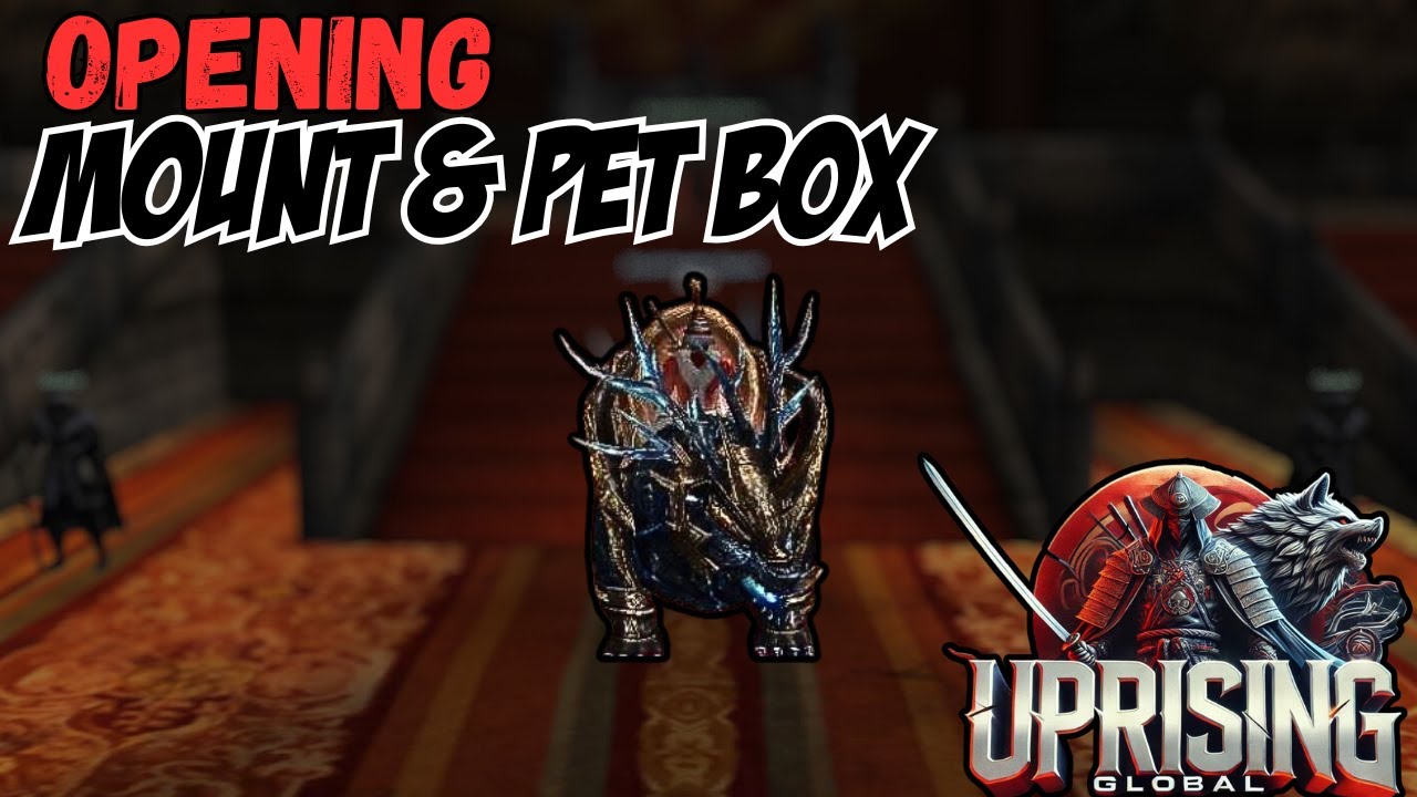 UPRISING - OPENING PET & MOUNT BOX ON THIS NEW SERVER