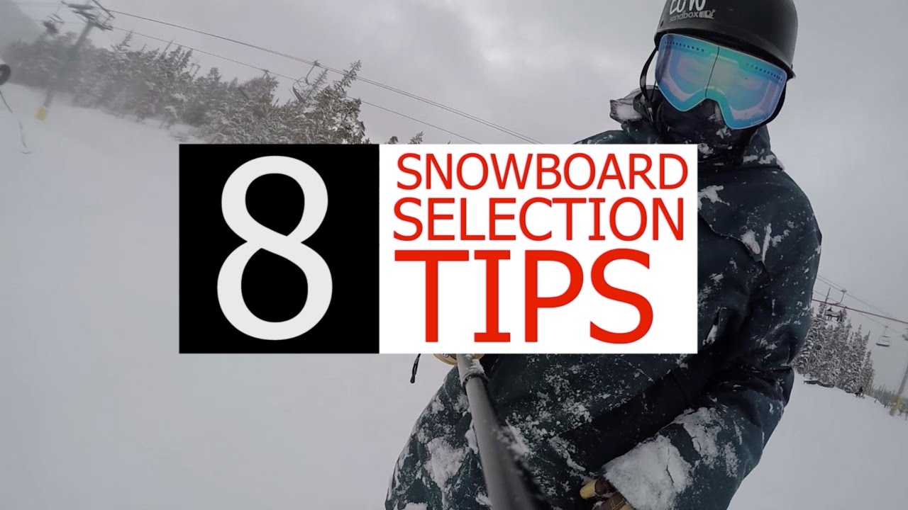 8 Tips for Choosing the Right Snowboard