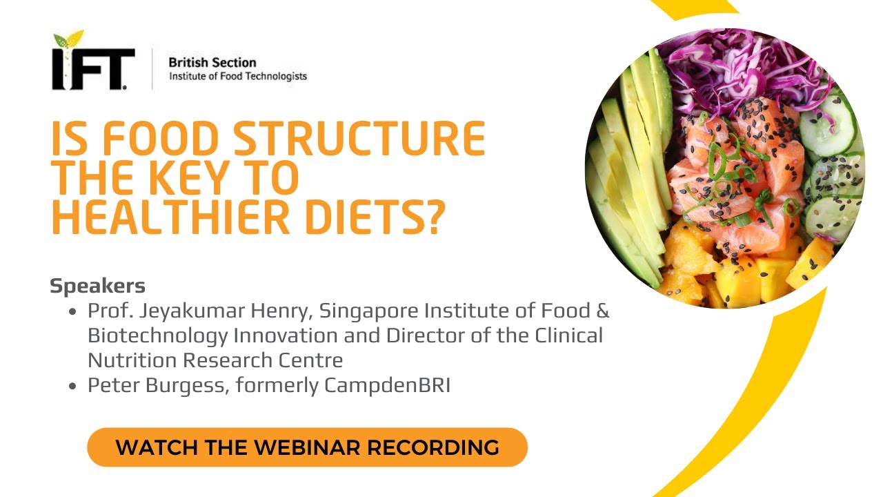 'Is food structure the key to healthier diets?' with speakers Prof. Jeyakumar Henry & Peter Burgess