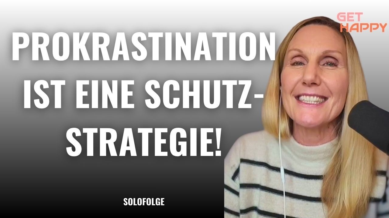 Mein Trauma, meine Prokrastination und ich (257) #gethappy #podcast #traumainformed #kathiekleff