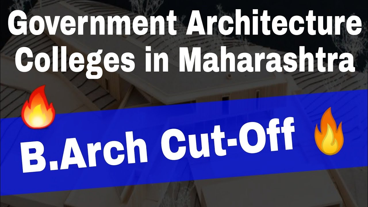 Maharashtra Government Architecture Colleges with Cut-Off | NATA | B.ARCH || Architectural BaBaji