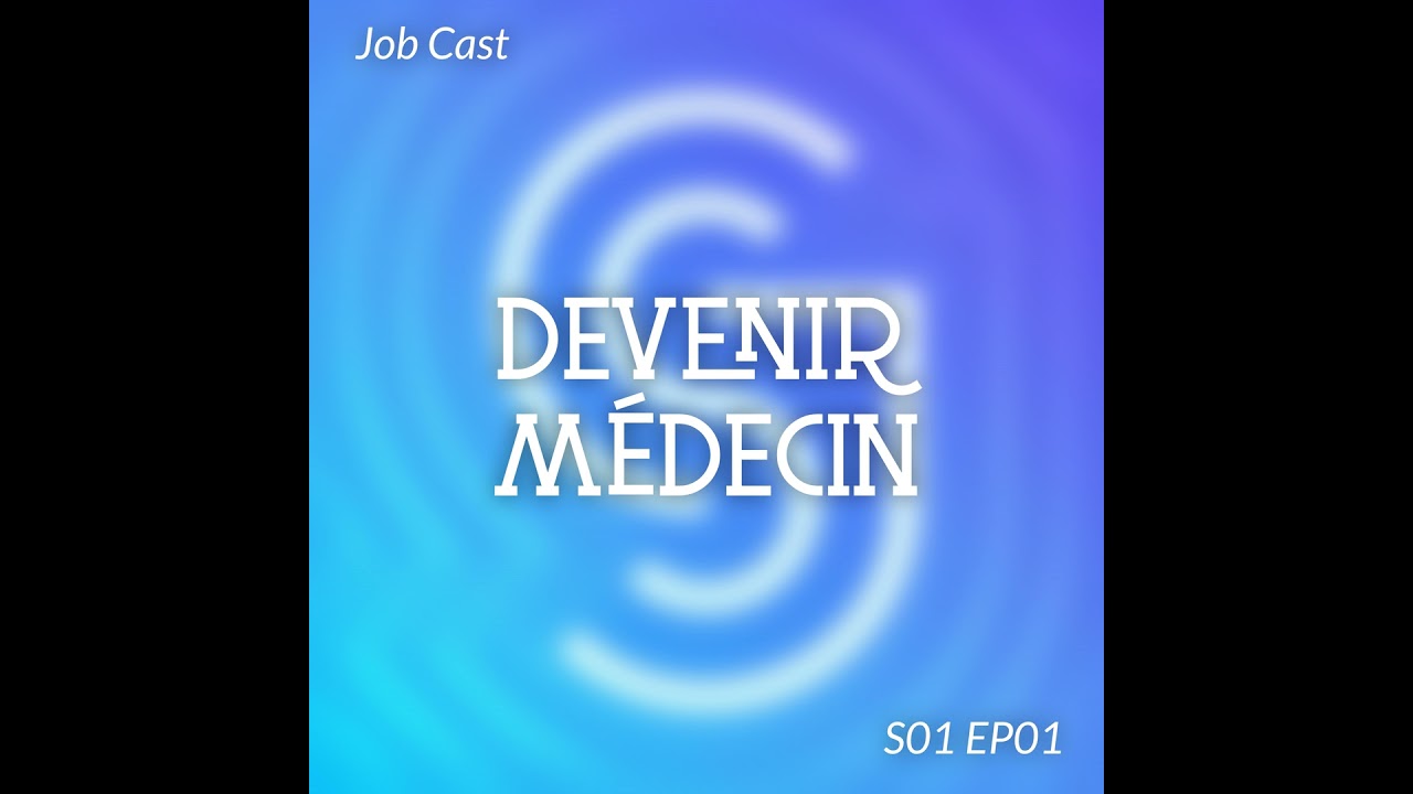 Devenir Médecin S01 EP01