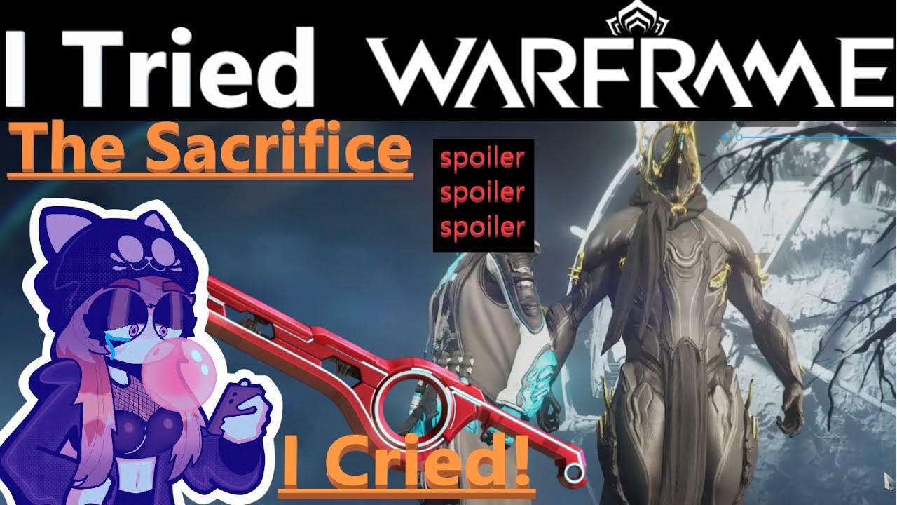 I tried Warframe - The Sacrifice (I started bawling dude.)