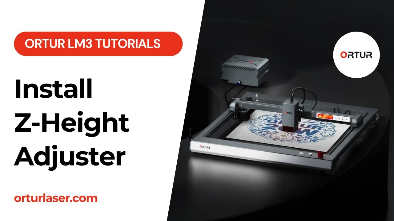 Ortur LM3 Tutorial | How to Install Z-axis Height Adjuster on Laser Master 3