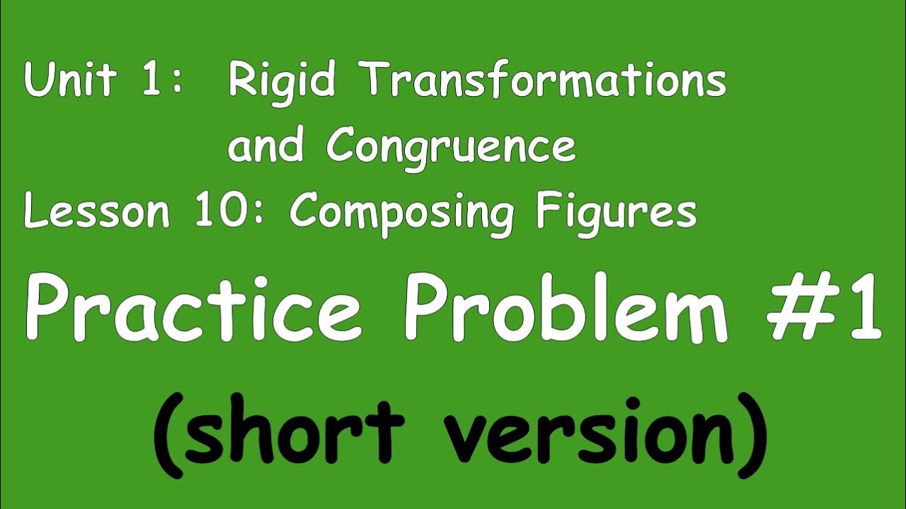 8th Grade Illustrative Mathematics: Unit 1; Lesson 10: practice problem 1 (short version)