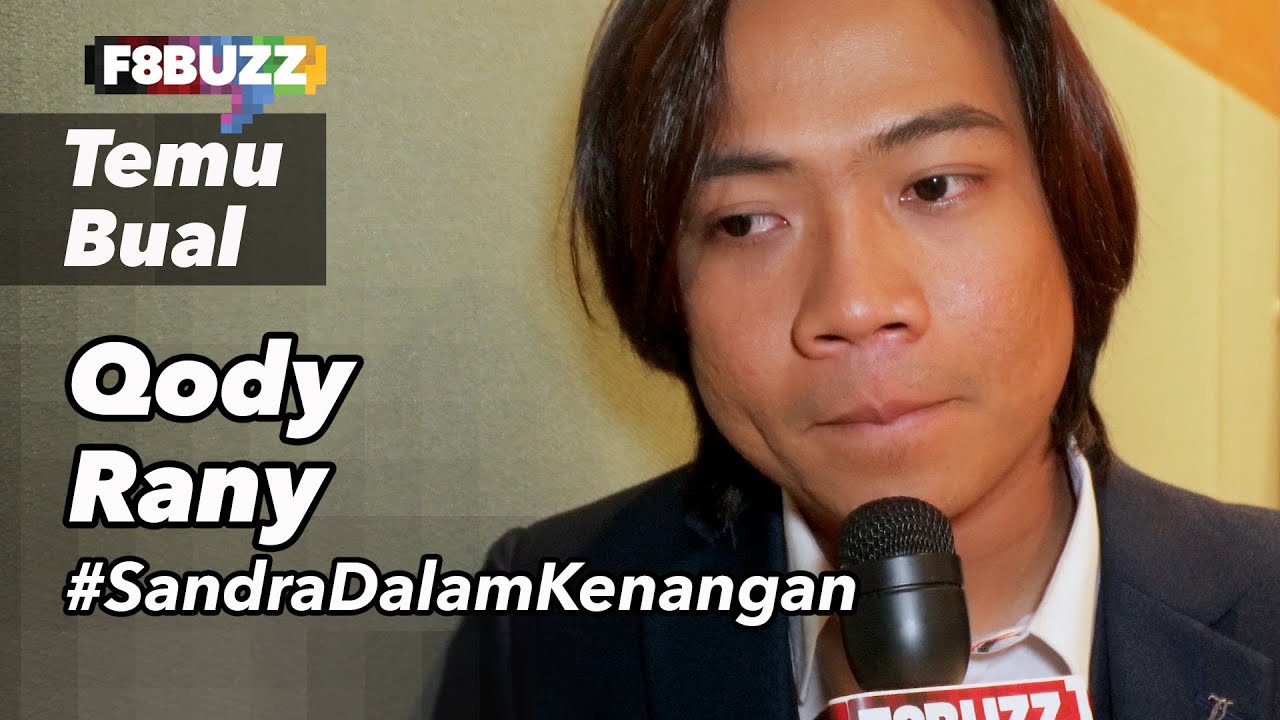 Qody Kongsi Kisah Malam Perginya Sandra. Sebak Diberitahu Ibu Sandra, Arwah Anggapnya Sahabat Baik