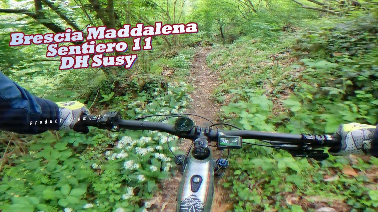 Brescia Maddalena   Sentiero 11 + DH Susy