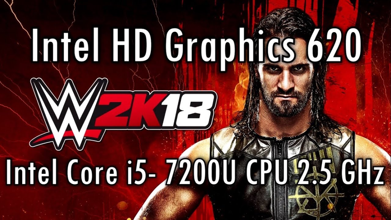 Intel HD Graphics 620 l Gameplay l WWE 2K18