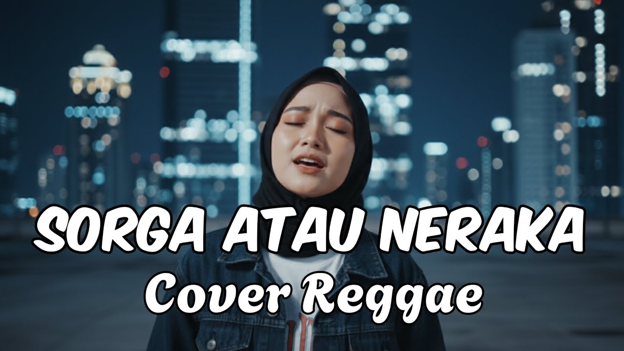 SORGA ATAU NERAKA - HETTY SOENDJAYA (PENCIPTA : A'AT ARSYAD) | Reggae Cover By Hanifah Voice Lab
