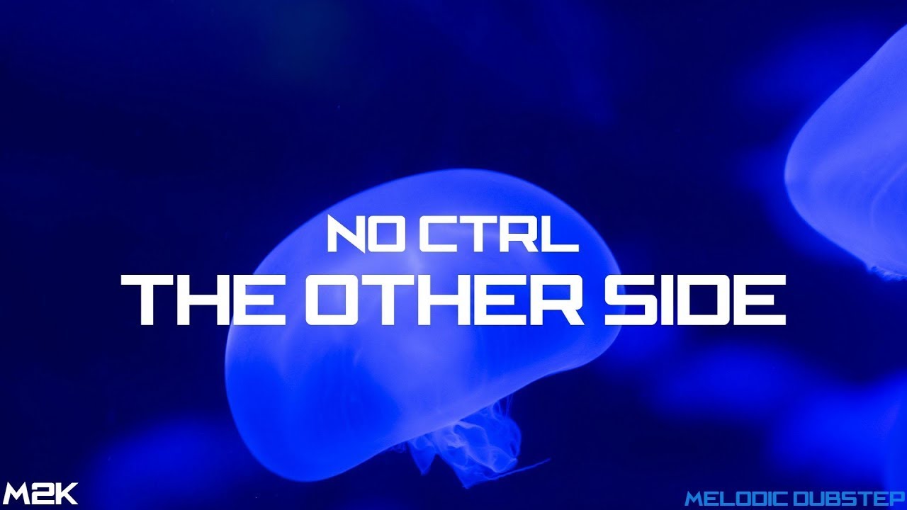 NO CTRL - The Other Side | Melodic Dubstep | M2K Records
