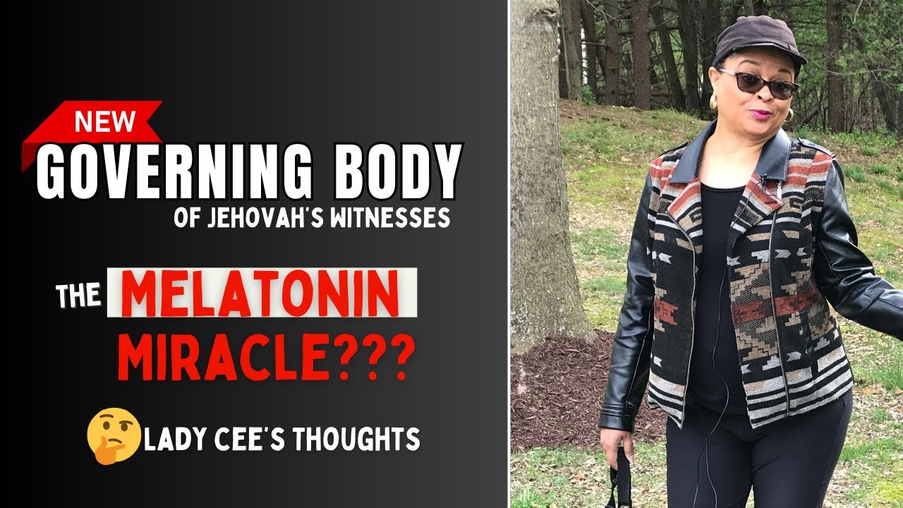 Jehovah's Witnesses: New Governing Body Members the Melatonin Miracle?